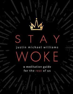 Stay Woke: Meditation Gde /H