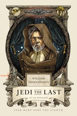 William's Shakespeare's Jedi the Last : Star Wars Part the Eight