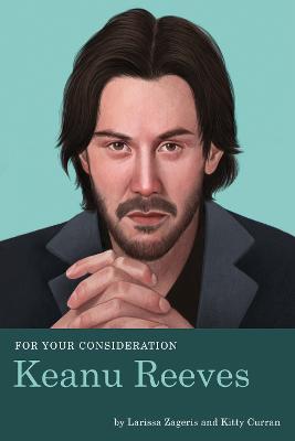 For Your Consideration: Keanu Reeves /T