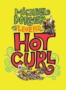 Michael Dormer And The Legend Of Hot Curl/H