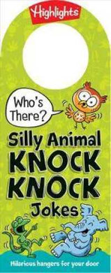 Highlights : Who'S There Silly Animal Knock Jokes - BookMarket