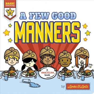 Basic Training: Few Good Manners