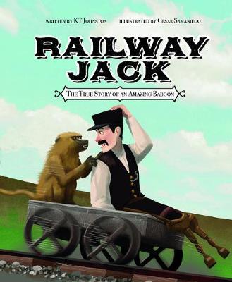 Railway Jack: the True Story of an Amazing Baboon