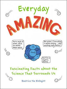 Everyday Amazing : Fascinating Facts about the Science That Surrounds Us - BookMarket