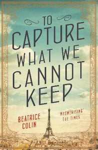 To Capture What We Cannot Keep /Bp