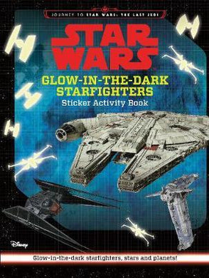 Glow-in-the-Dark Starfighters Sticker Activity Book : Glow-in-the-Dark Starfighters Sticker Activity Book - BookMarket