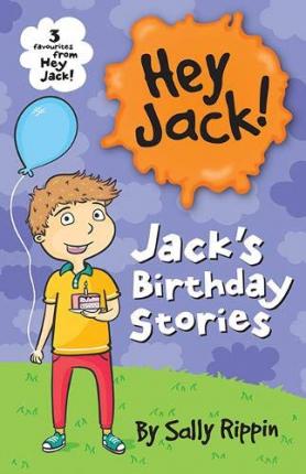 Jack's Birthday Stories : Three favourites from Hey Jack! - BookMarket