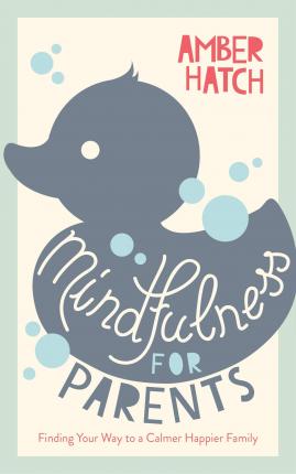 Mindfulness For Parents /P
