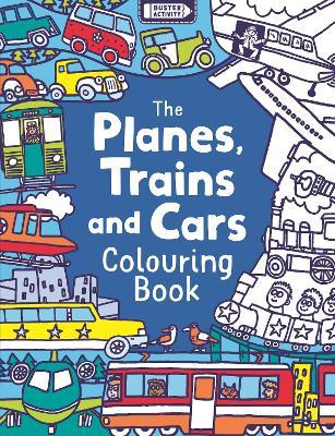 Planes, Trains & Cars Colouring Bk