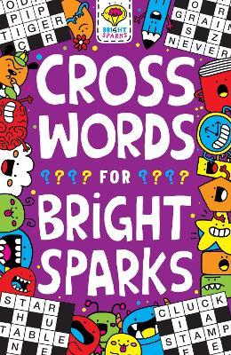Crosswords for Bright Sparks : Ages 7 to 9