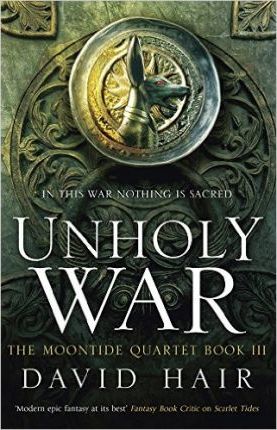 Unholy War : The Moontide Quartet Book 3