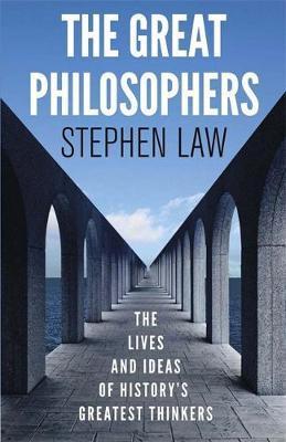 The Great Philosophers : The Lives and Ideas of History's Greatest Thinkers - BookMarket