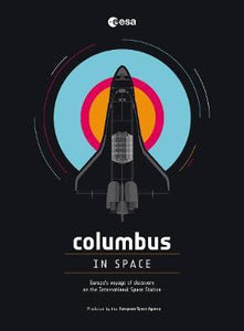 Columbus in Space : A Voyage of Discovery on the International Space Station - BookMarket