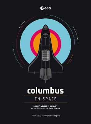 Columbus in Space : A Voyage of Discovery on the International Space Station - BookMarket