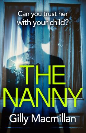 The Nanny : Can you trust her with your child? The Richard & Judy pick for spring 2020