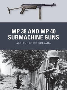 MP 38 and MP 40 Submachine Guns - BookMarket