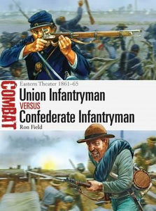 Union Infantryman vs Confederate Infantryman : Eastern Theater 1861-65