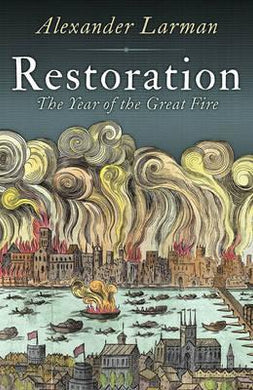 Restoration: 1666: A Year In Britain/H - BookMarket