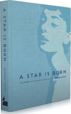 A Star Is Born: Moment An Actress Become - BookMarket