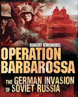 Operation Barbarossa : The German Invasion of Soviet Russia - BookMarket