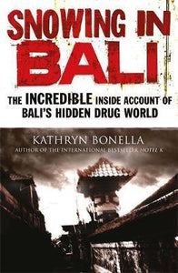 Snowing in Bali : The Incredible Inside Account of Bali's Hidden Drug World - BookMarket