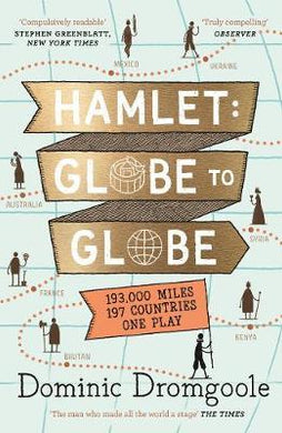 Hamlet: Globe to Globe : 193,000 Miles, 197 Countries, One Play - BookMarket