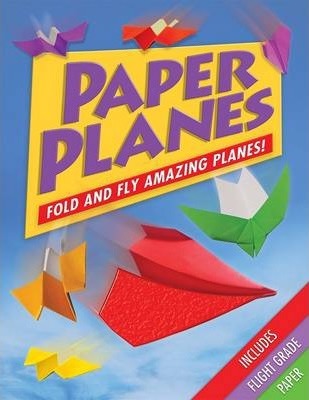 Paper Planes : Fold and Fly Amazing Planes! - BookMarket