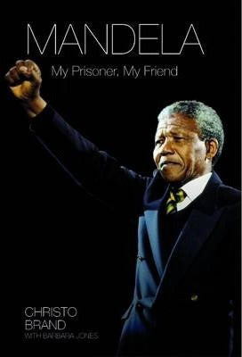 Mandela: My Prisoner My Friend / Doing Life with Mandela
