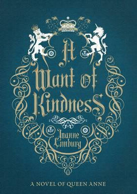 A Want of Kindness : A Novel of Queen Anne - BookMarket