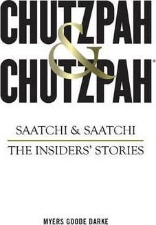 Chutzpah & Chutzpah : Saatchi & Saatchi: The Insiders' Stories - BookMarket