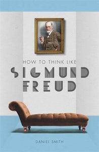 How To Think Like Sigmund Freud - BookMarket