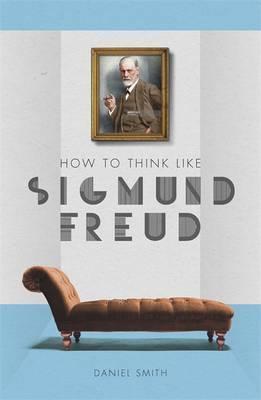 How To Think Like Sigmund Freud - BookMarket