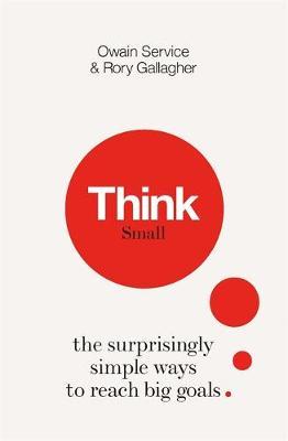 Think Small : The Surprisingly Simple Ways to Reach Big Goals - BookMarket