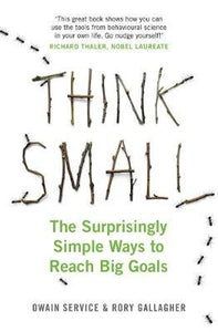 Think Small : The Surprisingly Simple Ways to Reach Big Goals - BookMarket