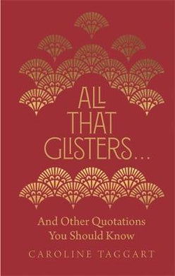 All That Glisters ... : And Other Quotations You Should Know - BookMarket