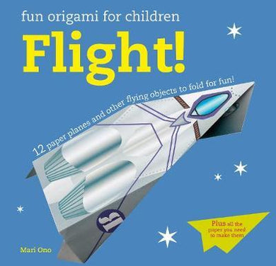 Fun Origami for Children: Flight! : 12 Paper Planes and Other Flying Objects to Fold for Fun! - BookMarket