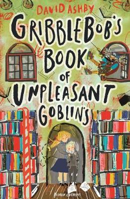 Gribblebob'S Bk Of Unpleasant Goblins