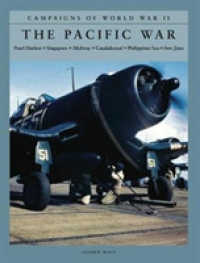 The Pacific War : Pearl Harbor; Singapore; Midway; Guadalcanal; Philippines Sea; Iwo Jima - BookMarket