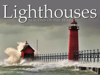 Lighthouses : Beacons of the Seas