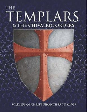 The Knights Templar : From Catholic Crusaders to Conspiring Criminals - BookMarket