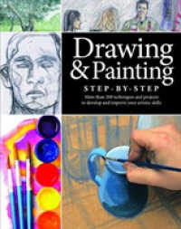 Drawing and Painting Step-by-Step : Projects, Tips and Techniques - BookMarket