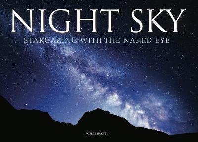 Night Sky : Stargazing with the Naked Eye (only copy)