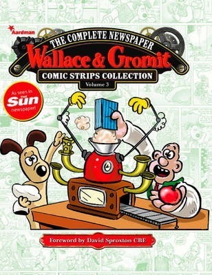 Wallace & Gromit: The Complete Newspaper Strips Collection Vol. 3