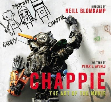 Chappie: The Art Of The Movie - BookMarket