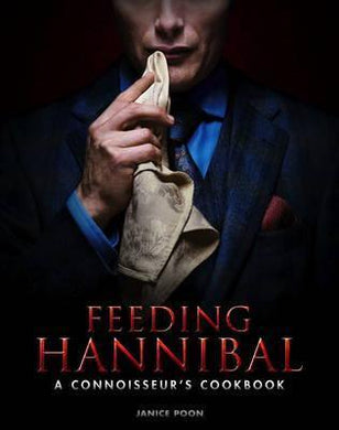 Feeding Hannibal : A Connoisseur's Cookbook - BookMarket