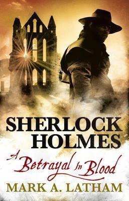Sherlock Holmes: Betrayal In Blood