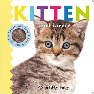 Kitten and Friends : Priddy Touch & Feel - BookMarket