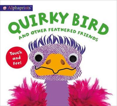 Alphaprints Touch & Feel Quirky Bird - BookMarket