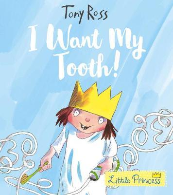 Little princess : I Want My Tooth!