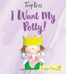 Little princess : I Want My Potty